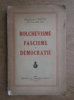 Francesco Nitti - Bolchevisme, fascisme et democratie (1926)