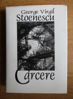 Anticariat: George Virgil Stoenescu - Carcere 