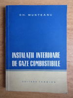Gh. Munteanu - Instalatii interioare de gaze combustibile
