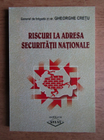 Gheorghe Cretoiu - Riscuri la adresa securitatii nationale