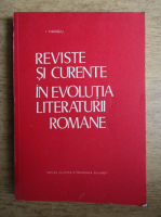 Anticariat: I. Hangiu - Reviste si curente in evolutia literaturii romane