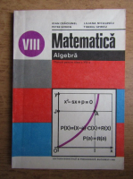 Ioan Craciunel - Matematica, algebra, manual pentru clasa a VIII-a, 1981
