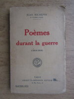 Jean Richepin - Poemes durant la guerre (1919)