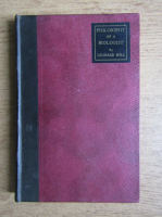 Leonard Hill - Psilosophy of a biologist (1930)