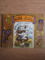 Anticariat: Lewis Carroll - Alisa in tara minunilor