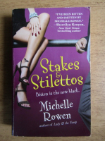 Michelle Rowen - Stakes and stilettos