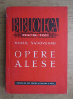 Mihail Sadoveanu - Opere alese (volumul 1)