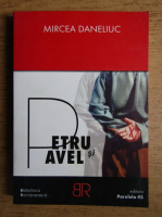 Mircea Daneliuc - Petru si Pavel