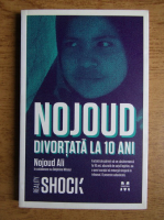 Anticariat: Nojoud Ali - Nojoud divortata la 10 ani