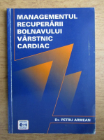 Petru Armean - Managementul recuperarii bolnavului varstnic cardiac
