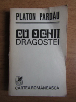 Platon Pardau - Cu ochii dragostei