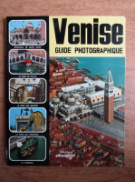 Anticariat: Venise, guide photographique