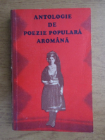 Anticariat: Antologie de poezie populara aromana