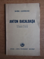 Barbu Lazareanu - Anton Bacalbasa (1948)