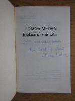 Diana Medan - Jumatatea ta de mar (cu autograful autoarei)