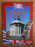 English with Victor, Cambridge level (volumul 8)