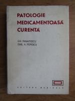 Anticariat: Gheorghe Panaitescu, Emil A. Popescu - Patologie medicamentoasa curenta