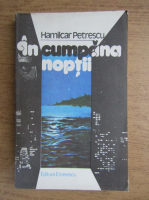 Anticariat: Hamilcar Petrescu - In cumpana noptii