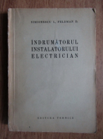 I. Simionescu - Indrumatorul instalatorului electrician 