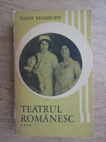 Anticariat: Ioan Massoff - Teatrul romanesc (volumul 4)