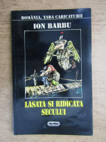Ion Barbu - Lasata si ridicata secului 