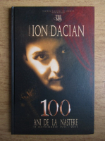 Ion Dacian. 100 de ani de la nastere