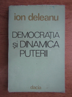 Ion Deleanu - Democratia si dinamica puterii