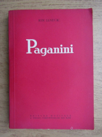 Anticariat: Ion Ianegic - Paganini. Omul si opera