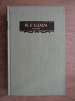 Konstantin Fedin - Opere (volumul 7)