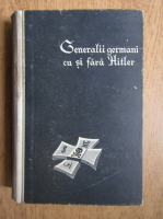 L. A. Bezimenski - Generalii germani cu si fara Hitler