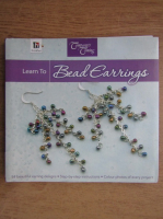 Learn to bead earrings. 54 beautiful earrings designs. Step-by-step instructions. Colour photos of every project