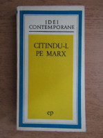 Louis Althusser - Citandu-l pe Marx