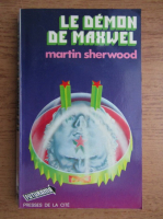 Martin Sherwood - Le demon de Maxwell