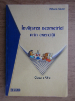 Mihaela Singer - Invatarea geometriei prin exercitii. Clasa a VI-a (2005)