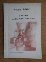 Nicolae Darabant - Descantec pentru durerea din cantec