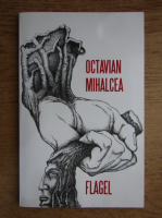 Octavian Mihalcea - Flagel