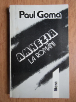 Paul Goma - Amnezia la romani