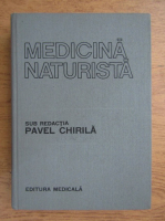 Anticariat: Pavel Chirila - Medicina naturista