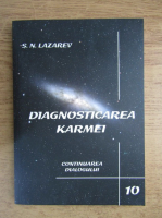 S. N. Lazarev - Diagnosticarea karmei, volumul 10. Continuarea dialogului