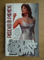 Anticariat: Sandra Brown - Pierduti in paradis