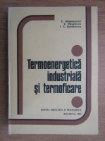 V. Athanasovici, Vlad Musatescu - Termoenergetica industriala si termoficare