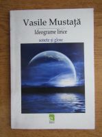 Vasile I. Mustata - Ideograme lirice