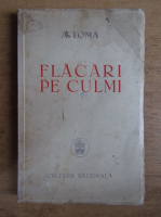 A. Toma - Flacari pe culmi (1946)