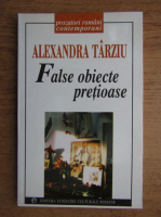Alexandra Tarziu - False obiecte pretioase