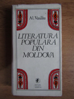 Alexandru Vasiliu - Literatura populara din Moldova