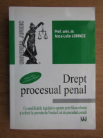 Anca Lelia Lorincz - Drept procesual penal. Curs universitar (2011)