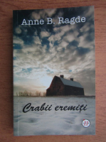 Anne B. Ragde - Crabii eremiti