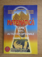 Artur Balauca - Matematica. Teme pentru activitati optionale, clasele V-VIII (2006)