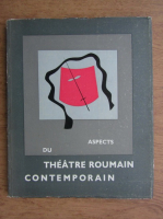 Aspects du theatre roumain contemporain