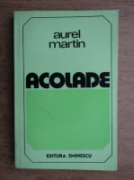Anticariat: Aurel Martin - Acolade